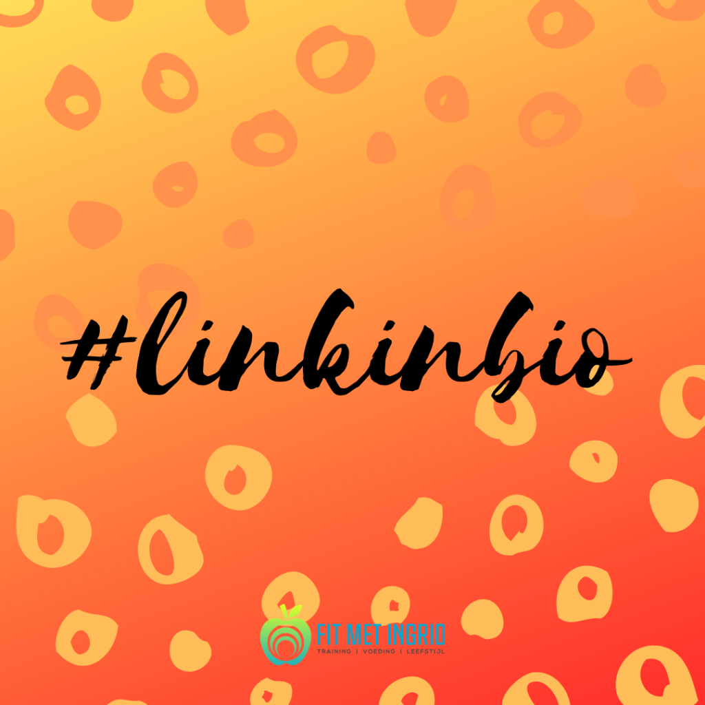 #linkinbio fit met ingrid